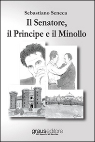 Il senatore, il principe e il minollo - Librerie.coop