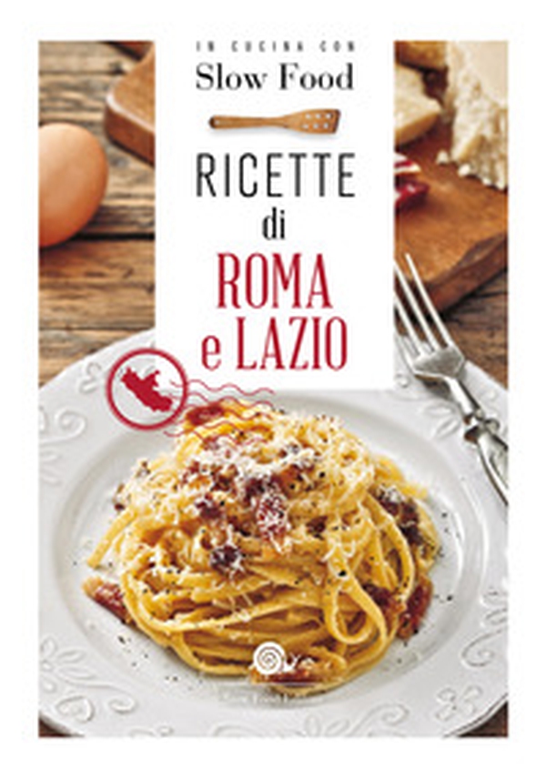 Ricette di Roma e del Lazio - Librerie.coop Ricette di Roma e del Lazio - Librerie.coop