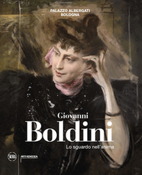Giovanni Boldini. Lo sguardo nell'anima - Librerie.coop Giovanni Boldini. Lo sguardo nell'anima - Librerie.coop