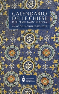 Calendario delle Chiese dell'Emilia Romagna. Anno del Signore 2025-2026 - Librerie.coop