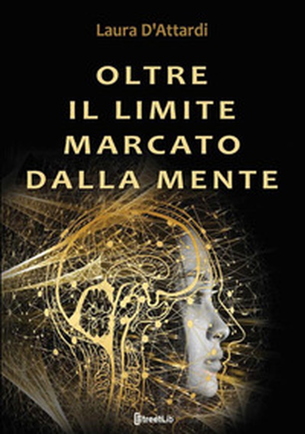 Oltre il limite marcato dalla mente - Librerie.coop Oltre il limite marcato dalla mente - Librerie.coop