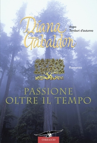 Outlander. Passione oltre il tempo - Librerie.coop
