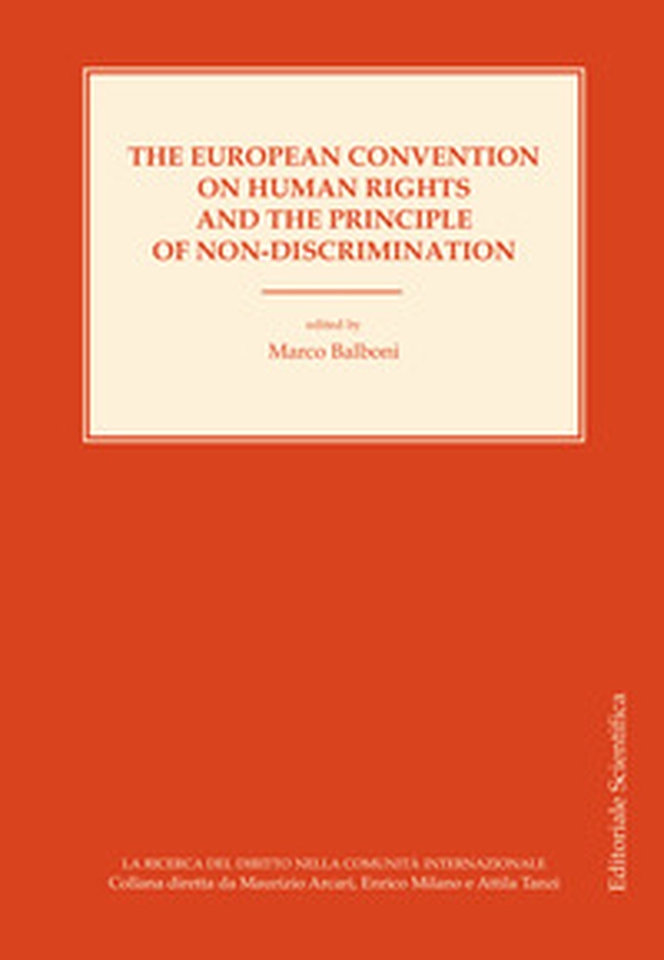The european convention on human rights and the principle of non-discrimination. Ediz inglese e francese - Librerie.coop The european convention on human rights and the principle of non-discrimination. Ediz inglese e francese - Librerie.coop