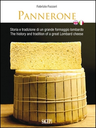Pannerone. La tradizione del formaggio in Lombardia - Librerie.coop