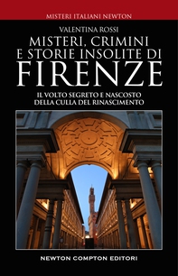 Misteri, crimini e storie insolite di Firenze - Librerie.coop Misteri, crimini e storie insolite di Firenze - Librerie.coop