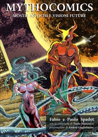 Mithocomics. Mostri antichi e visioni future - Librerie.coop