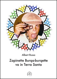 Zapinette Burqa-burqette va in Terra Santa - Librerie.coop