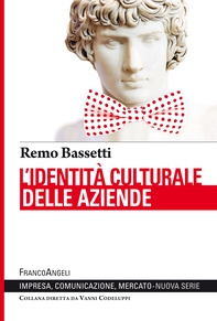 L'identità culturale delle aziende - Librerie.coop L'identità culturale delle aziende - Librerie.coop