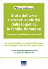 Stato dell'arte e scenari evolutivi della logistica in Emilia-Romagna - Librerie.coop