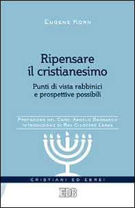 Ripensare il cristianesimo. Punti di vista rabbinici e prospettive possibili - Librerie.coop