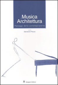 Musica & architettura. Paesaggi della contemporaneità - Librerie.coop Musica & architettura. Paesaggi della contemporaneità - Librerie.coop