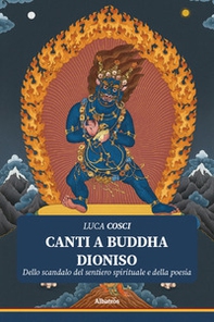 Canti a Buddha Dioniso - Librerie.coop