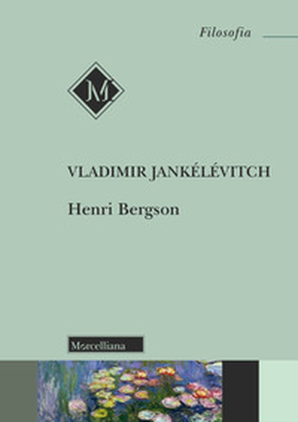Henri Bergson - Librerie.coop Henri Bergson - Librerie.coop
