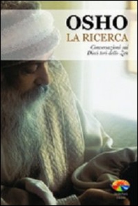 La ricerca. Conversazioni sui dieci tori dello zen - Librerie.coop