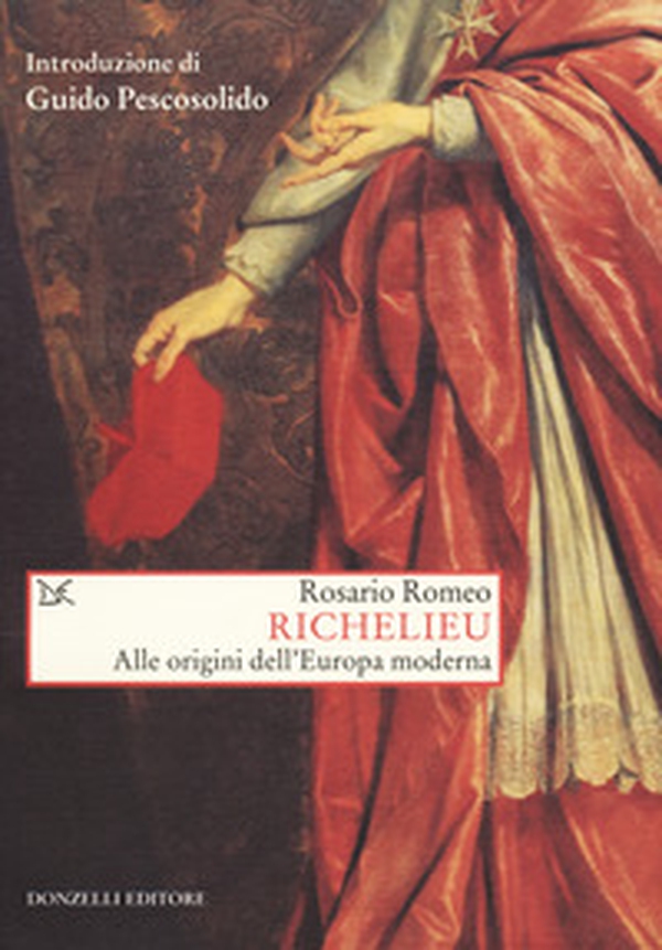Richelieu. Alle origini dell'Europa moderna - Librerie.coop Richelieu. Alle origini dell'Europa moderna - Librerie.coop