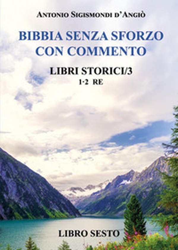 Bibbia senza sforzo con commento. Libri storici - Vol. 6 - Librerie.coop