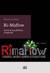 RiMaflow. Storia di una fabbrica recuperata - Librerie.coop