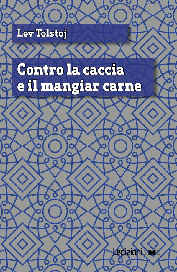 Contro la caccia e il mangiar carne - Librerie.coop