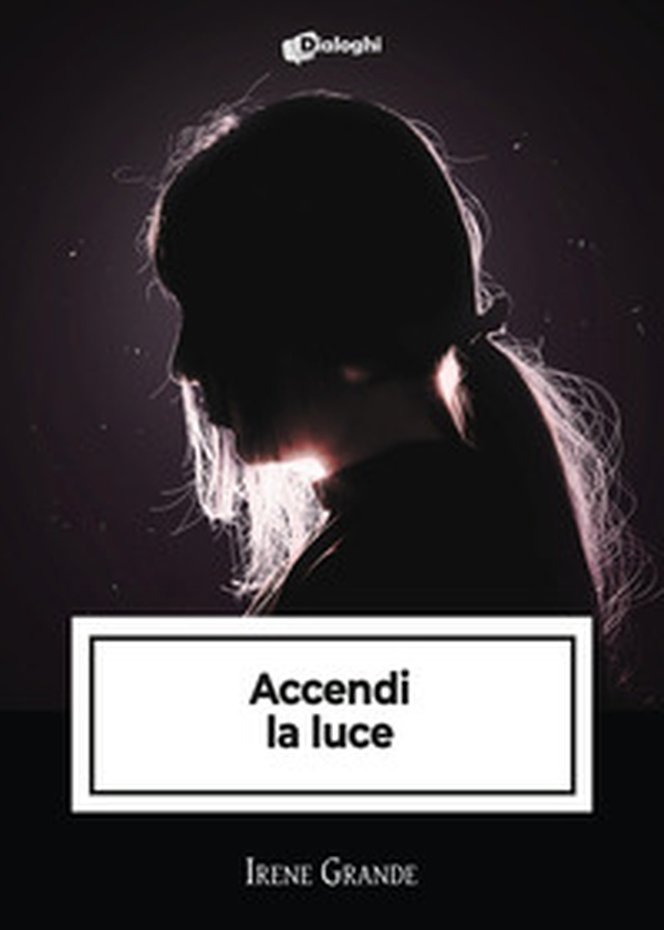 Accendi la luce - Librerie.coop Accendi la luce - Librerie.coop