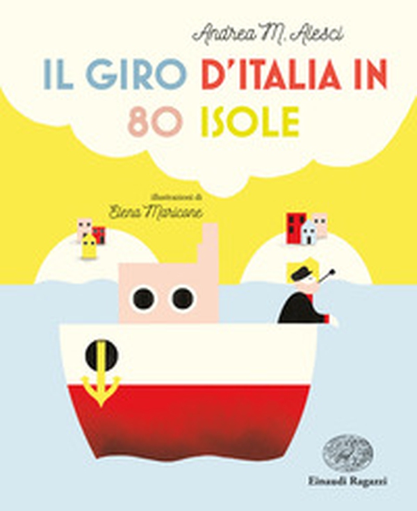 Il giro d'Italia in 80 isole - Librerie.coop Il giro d'Italia in 80 isole - Librerie.coop