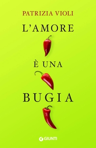 L'amore è una bugia - Librerie.coop L'amore è una bugia - Librerie.coop