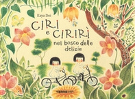 Ciri e Cirirì nel bosco delle delizie - Librerie.coop Ciri e Cirirì nel bosco delle delizie - Librerie.coop
