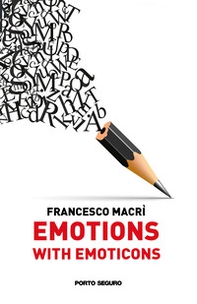 Emotions with emoticons. Ediz. italiana - Librerie.coop