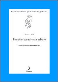 Enoch e la sapienza celeste. Alle origini della mistica ebraica - Librerie.coop