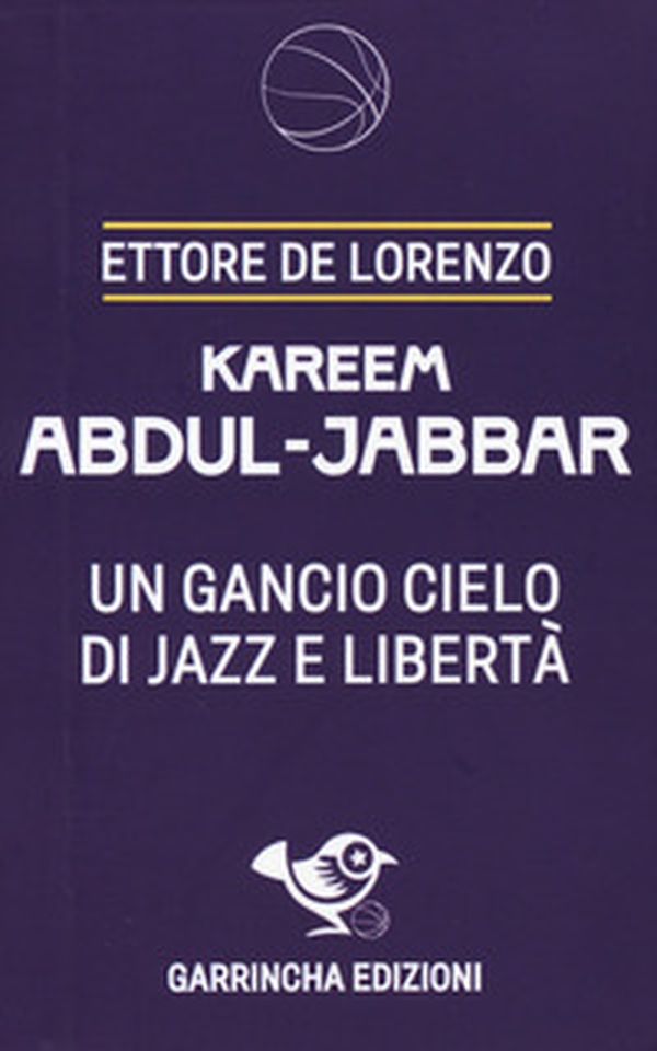 Kareem Abdul-Jabbar. Un gancio cielo di jazz e libertà - Librerie.coop Kareem Abdul-Jabbar. Un gancio cielo di jazz e libertà - Librerie.coop