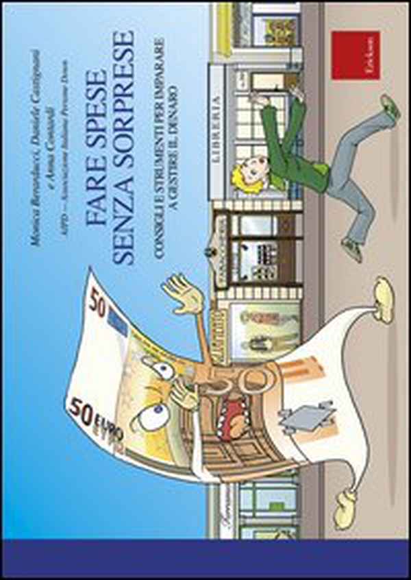 Fare spese senza sorprese. Consigli e strumenti per imparare a gestireil denaro - Librerie.coop Fare spese senza sorprese. Consigli e strumenti per imparare a gestireil denaro - Librerie.coop