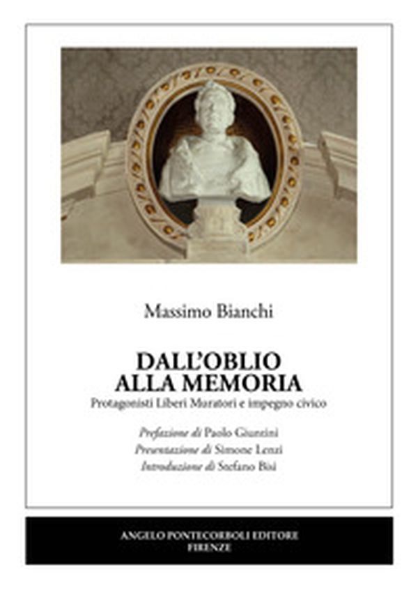 Dall'oblio alla memoria. Protagonisti Liberi Muratori e impegno civico - Librerie.coop Dall'oblio alla memoria. Protagonisti Liberi Muratori e impegno civico - Librerie.coop