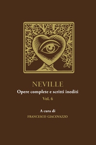 Neville. Opere complete e scritti inediti - Vol. 6 - Librerie.coop