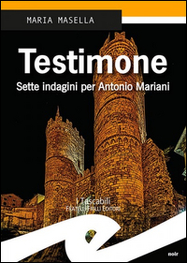 Testimone. Sette indagini per Antonio Mariani - Librerie.coop Testimone. Sette indagini per Antonio Mariani - Librerie.coop