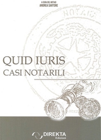 Quid iuris. Casi notarili - Librerie.coop Quid iuris. Casi notarili - Librerie.coop