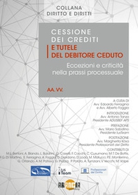 Cessione dei crediti e tutele del debitore ceduto. Eccezioni e criticità nella prassi processuale - Librerie.coop Cessione dei crediti e tutele del debitore ceduto. Eccezioni e criticità nella prassi processuale - Librerie.coop