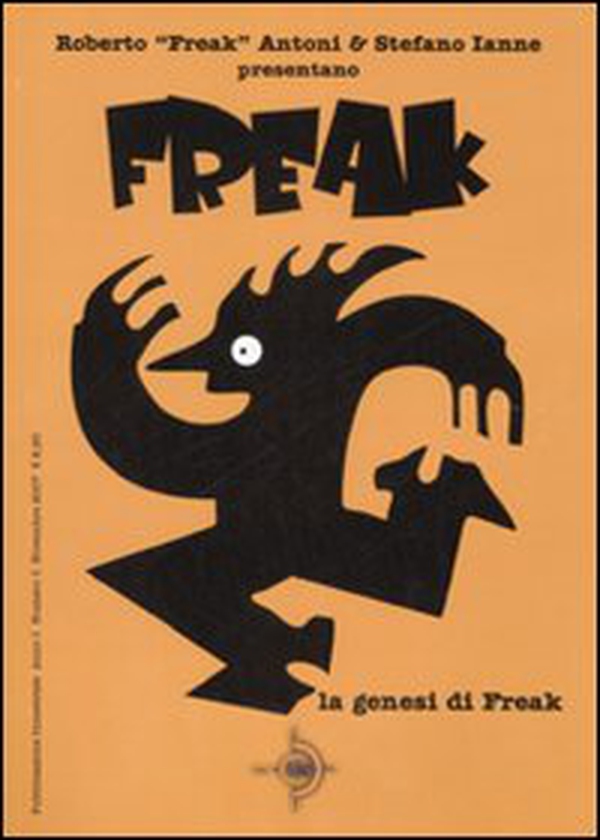 La genesi di Freak - Librerie.coop La genesi di Freak - Librerie.coop