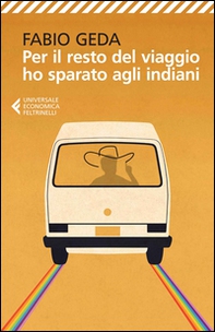 Per il resto del viaggio ho sparato agli indiani - Librerie.coop Per il resto del viaggio ho sparato agli indiani - Librerie.coop