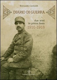 Diario di una guerra. Due anni in prima linea. 1916-1918 - Librerie.coop