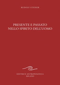 Presente e passato nello spirito dell'uomo - Librerie.coop