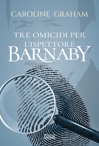 Tre omicidi per l'ispettore Barnaby - Librerie.coop Tre omicidi per l'ispettore Barnaby - Librerie.coop
