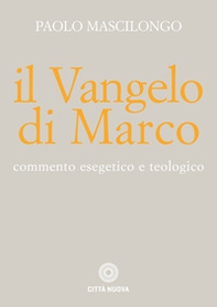 Il Vangelo di Marco. Commento esegetico e teologico - Librerie.coop