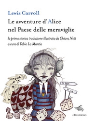 Le avventure d'Alice nel paese delle meraviglie - Librerie.coop