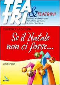 Se il Natale non ci fosse... Atto unico - Librerie.coop