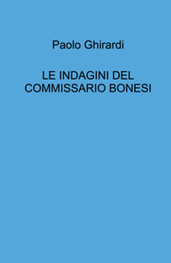Le indagini del commissario Bonesi - Librerie.coop