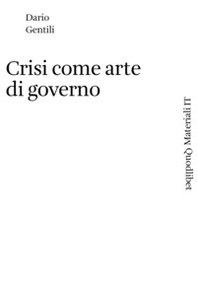 Crisi come arte di governo - Librerie.coop
