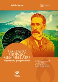 Gaetano Giorgio Gemmellaro. Il padre della geologia siciliana - Librerie.coop Gaetano Giorgio Gemmellaro. Il padre della geologia siciliana - Librerie.coop