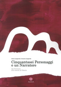 Cinquantasei personaggi e un narratore. Dai Caminesi alla nascita di Vittorio - Librerie.coop