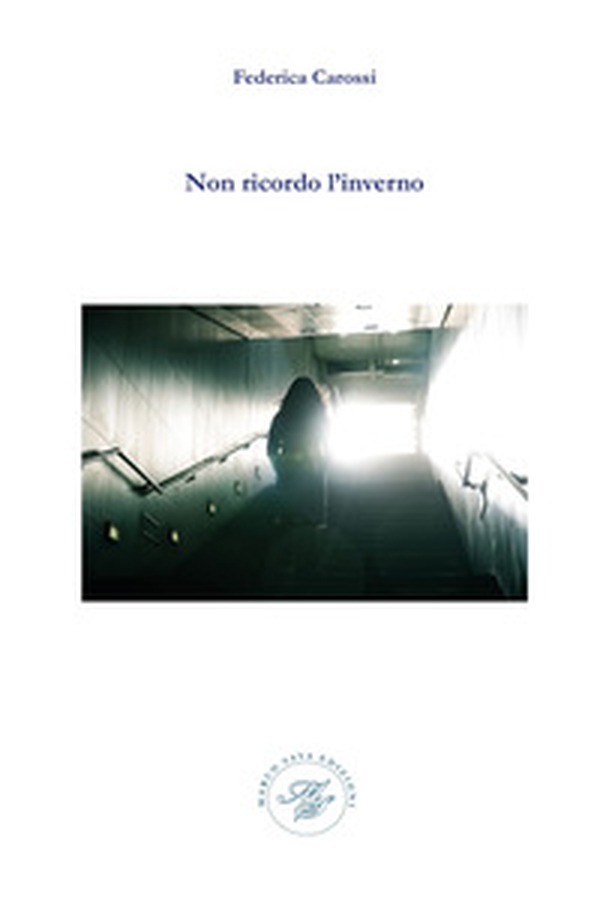 Non ricordo l'inverno - Librerie.coop Non ricordo l'inverno - Librerie.coop