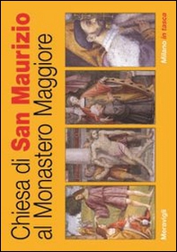 Chiesa di San Maurizio al Monastero Maggiore - Librerie.coop Chiesa di San Maurizio al Monastero Maggiore - Librerie.coop