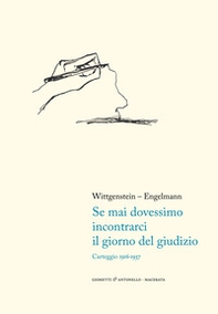 Se mai dovessimo incontrarci il giorno del giudizio. Carteggio 1916-1937 - Librerie.coop